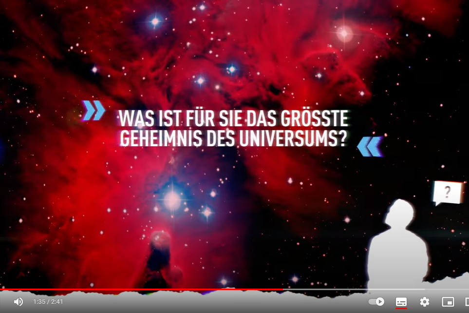 Was ist für Sie das größte Geheimniss des Universums?